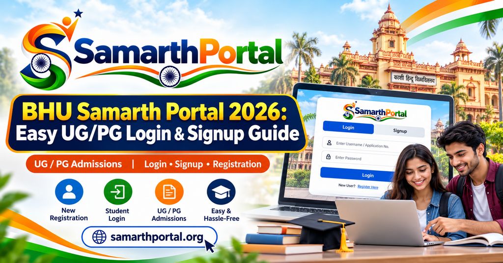 BHU Samarth Portal 2026 Easy UGPG Login & Signup Guide